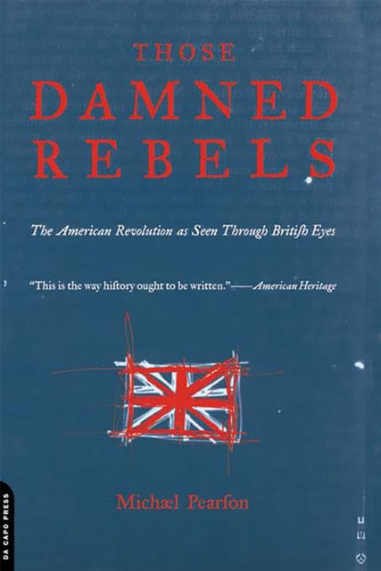 Book cover of: Those Damned Rebels. By: Michael Pearson