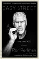 Book cover of: Easy Street (the Hard Way). By: Ron Perlman