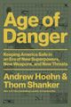 Book cover of: Age of Danger. By: Andrew Hoehn