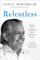 Book cover of: Relentless. By: Luis A. Miranda