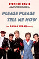 Book cover of: Please Please Tell Me Now. By: Stephen Davis