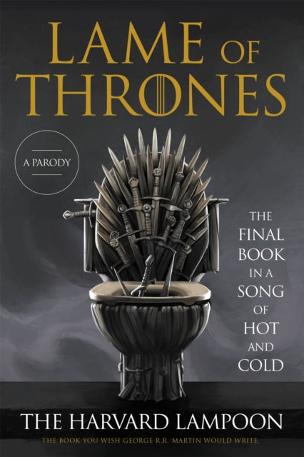 Book cover of: Lame of Thrones. By: Harvard Lampoon