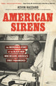 Book cover of: American Sirens. By: Kevin Hazzard