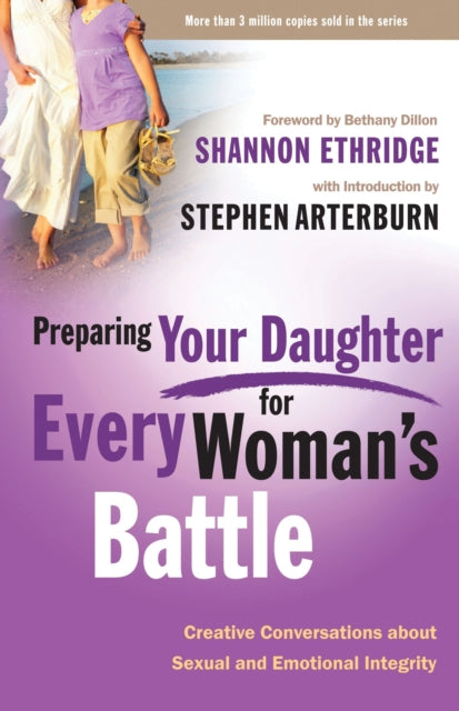 Book cover of: Preparing your Daughter for Every Woman's Battle. By: Shannon Ethridge