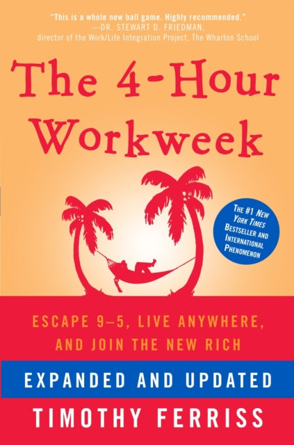 Book cover of: 4-Hour Workweek. By: Timothy Ferriss