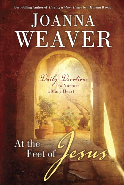 Book cover of: At the Feet of Jesus. By: Joanna Weaver