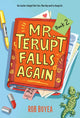 Book cover of: Mr. Terupt Falls Again. By: Rob Buyea