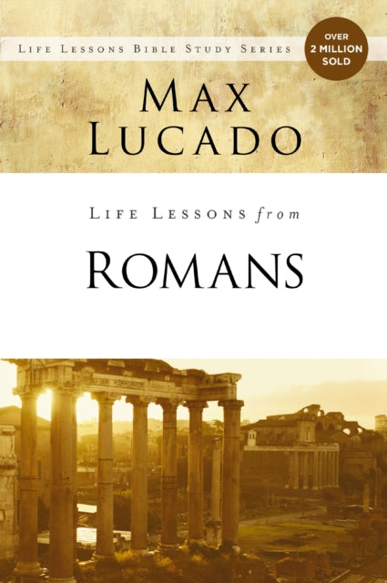 Book cover of: Life Lessons from Romans. By: Max Lucado