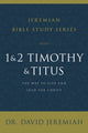 Book cover of: 1 and 2 Timothy and Titus. By: David Jeremiah