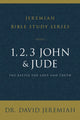 Book cover of: 1, 2, 3, John and Jude. By: Dr. David Jeremiah