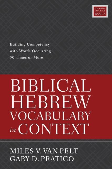 Book cover of: Biblical Hebrew Vocabulary in Context. By: Miles V. Van Pelt