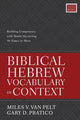 Book cover of: Biblical Hebrew Vocabulary in Context. By: Miles V. Van Pelt