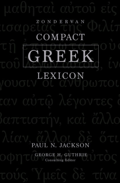Zondervan Compact Greek Lexicon 9780310099499 Paul Norman Jackson