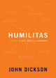 Book cover of: Humilitas. By: John Dickson