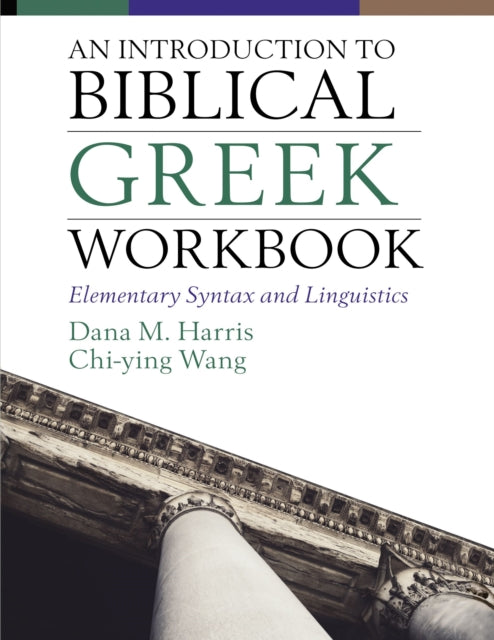 Book cover of: Introduction to Biblical Greek Workbook. By: Dana M. Harris