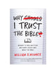 Book cover of: Why I Trust the Bible. By: William D. Mounce