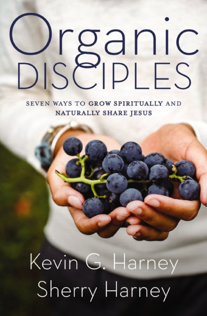 Book cover of: Organic Disciples. By: Kevin G. Harney