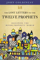 Book cover of: Lost Letters to the Twelve Prophets. By: John Goldingay