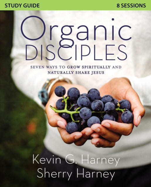 Book cover of: Organic Disciples Study Guide. By: Kevin G. Harney