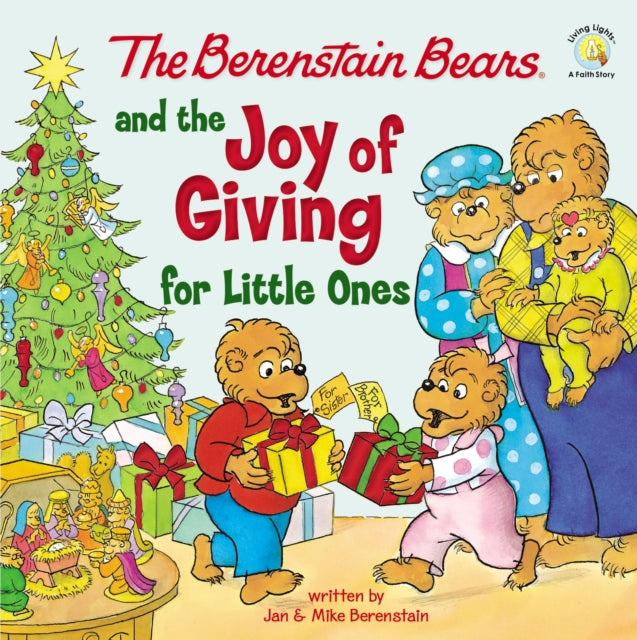 Book cover of: Berenstain Bears and the Joy of Giving for Little Ones. By: Mike Berenstain