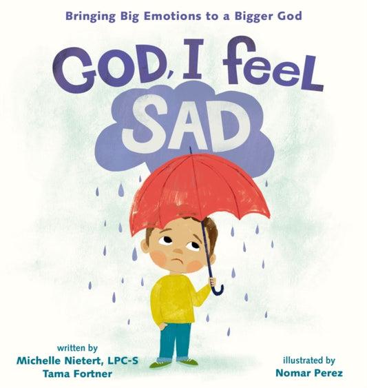 Book cover of: God, I Feel Sad. By: Michelle Nietert