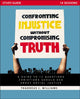 Book cover of: Confronting Injustice without Compromising Truth Study Guide. By: Thaddeus J. Williams