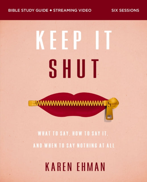 Book cover of: Keep It Shut Bible Study Guide plus Streaming Video, Updated Edition