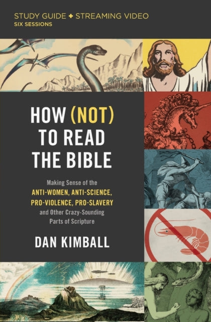 Book cover of: How (Not) to Read the Bible Study Guide plus Streaming Video. By: Dan Kimball