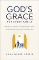 Book cover of: God's Grace for Every Family. By: Anna Meade Harris