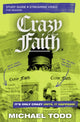 Book cover of: Crazy Faith Bible Study Guide plus Streaming Video. By: Michael Todd