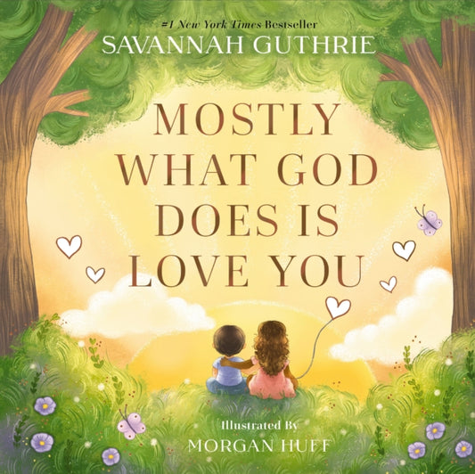 Book cover of: Mostly What God Does is Love You. By: GUTHRIE  SAVANNAH