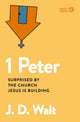 Book cover of: 1 Peter. By: J. D. Walt