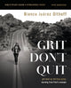 Book cover of: Grit Don't Quit Bible Study Guide plus Streaming Video. By: Bianca Juarez Olthoff