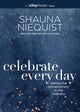 Book cover of: Celebrate Every Day. By: Shauna Niequist