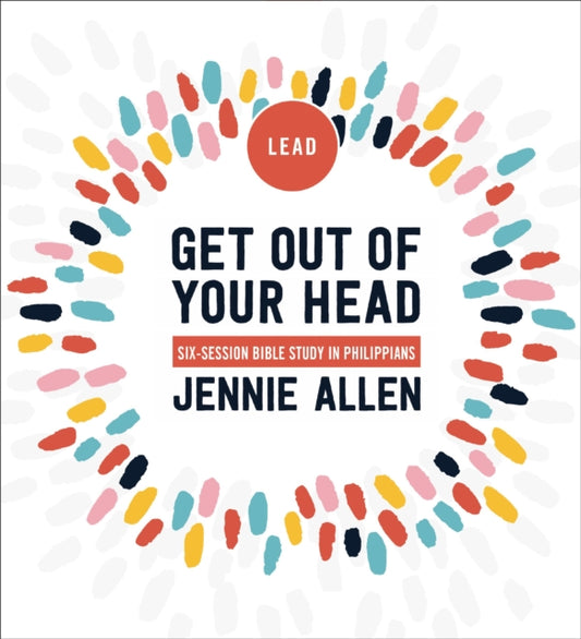 Book cover of: Get Out of Your Head Curriculum Kit. By: Jennie Allen