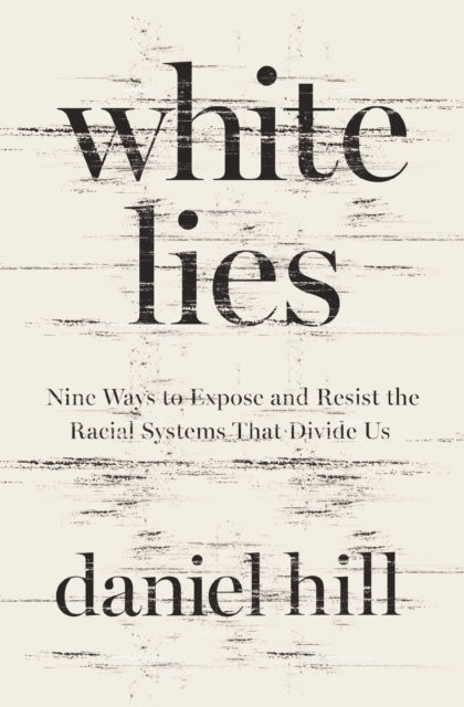 Book cover of: White Lies. By: Daniel Hill
