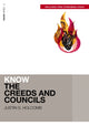 Book cover of: Know the Creeds and Councils (Includes Free Streaming Video). By: Justin S. Holcomb