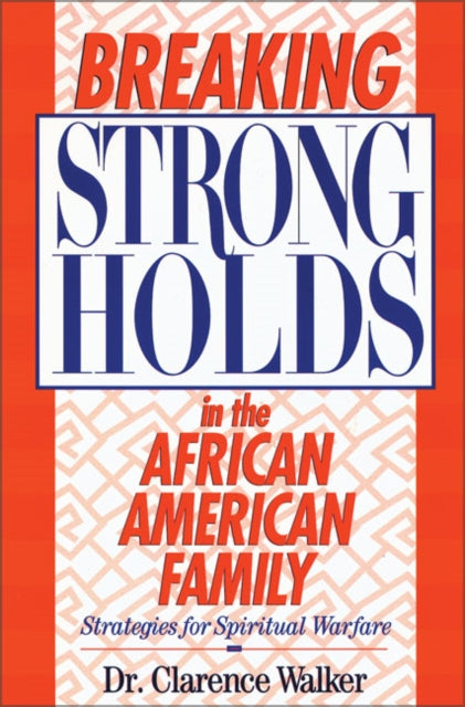 Book cover of: Breaking Strongholds in the African-American Family