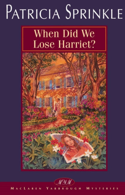 Book cover of: When Did We Lose Harriet?. By: Patricia Houck Sprinkle