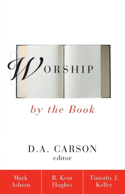 Book cover of: Worship by the Book. By: Rev. Mark Ashton