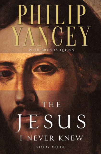 Book cover of: Jesus I Never Knew Study Guide