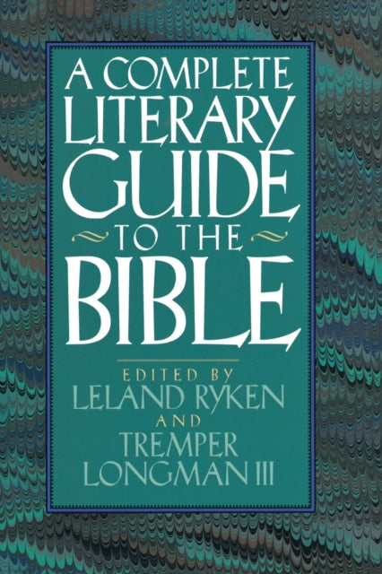 Book cover of: Complete Literary Guide to the Bible. By: Dr. Leland Ryken