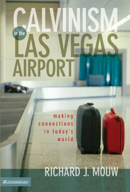 Book cover of: Calvinism in the Las Vegas Airport. By: Richard J. Mouw