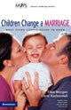 Book cover of: Children Change a Marriage. By: Elisa Morgan