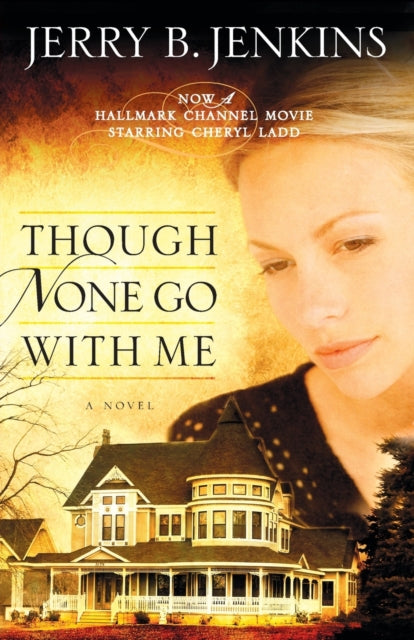 Book cover of: Though None Go with Me. By: Jerry B. Jenkins