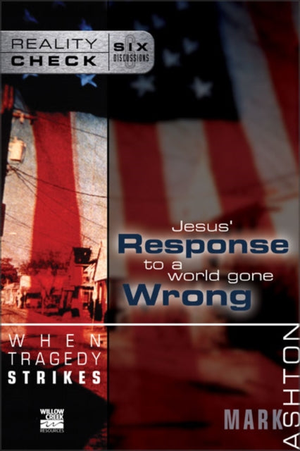 Book cover of: When Tragedy Strikes. By: Mark Ashton