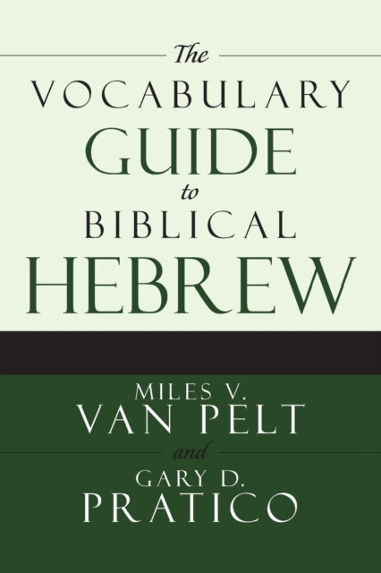 Book cover of: Vocabulary Guide to Biblical Hebrew. By: Miles V. Van Pelt