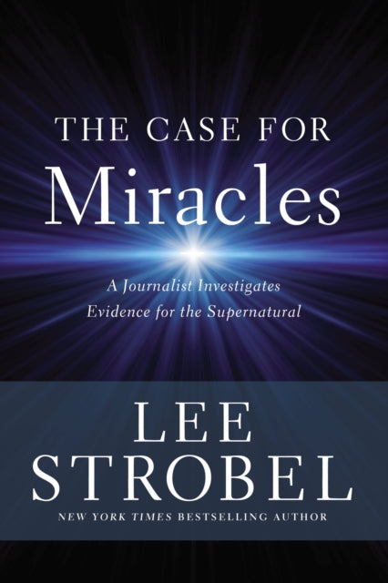 Book cover of: Case for Miracles. By: Lee Strobel