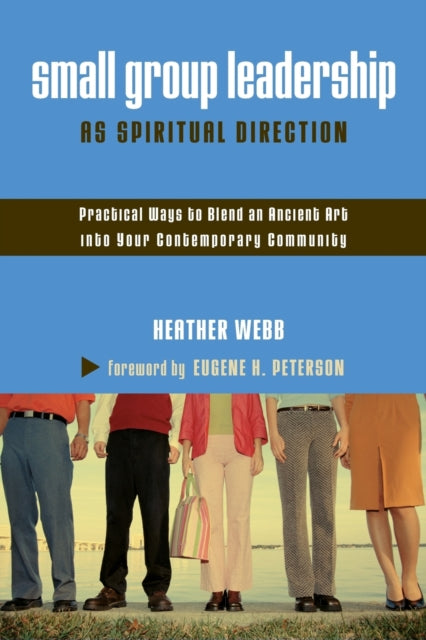Book cover of: Small Group Leadership as Spiritual Direction. By: Heather Parkinson Webb