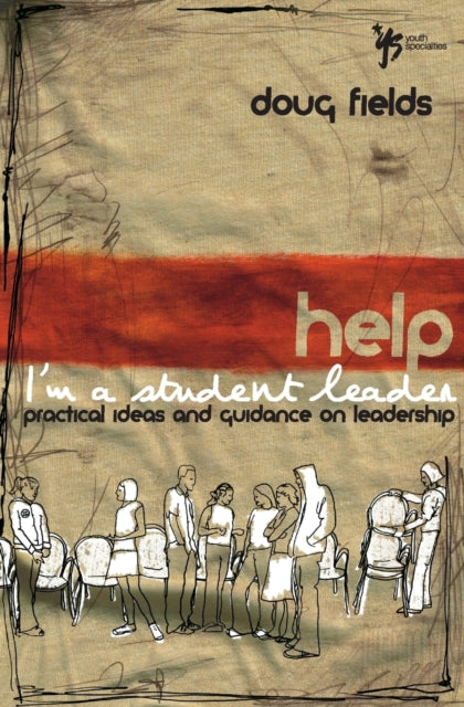 Book cover of: Help! I'm a Student Leader. By: Doug Fields